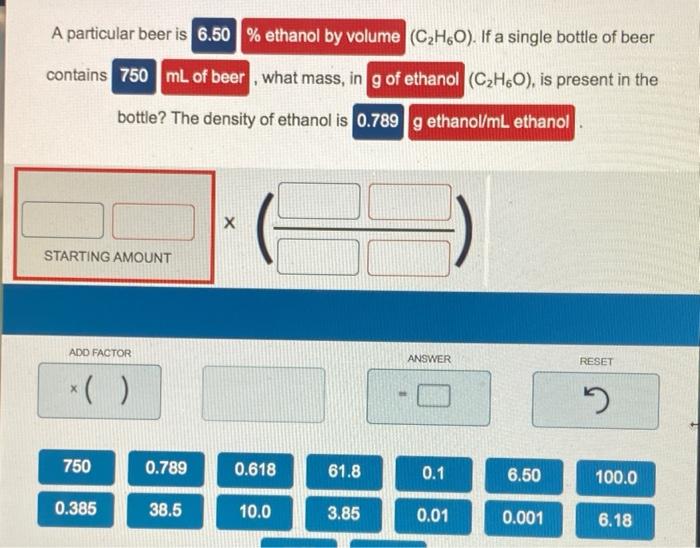 A particular beer is 6.50 ethanol by volume